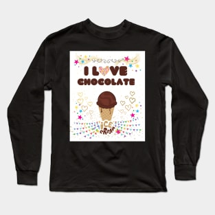 I love chocolate ice cream Long Sleeve T-Shirt